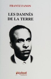 Les damnés de la terre by Frantz Fanon