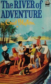 The River of Adventure by Enid Blyton