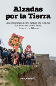 Cover of: Alzadas por la Tierra: El renacimiento de las luchas por el clima: