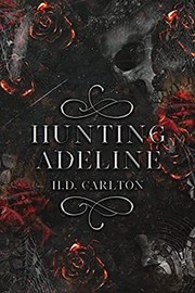 Hunting Adeline by H. D. Carlton