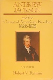 Cover of: Andrew Jackson and the Course of American Freedom, 1822-1832: Volume 2