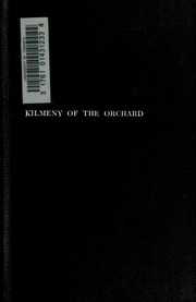 Cover of: Kilmeny of the orchard: With four illus. in colour from paintings by George Gibbs