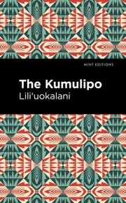 Kumulipo by Liliuokalani Queen of Hawaii, Mint Editions