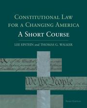 Constitutional law for a changing America by Lee Epstein, Thomas G. Walker