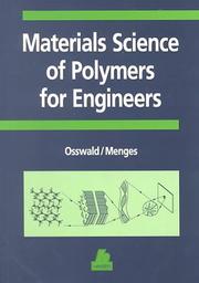 Cover of: Materials science of polymers for engineers by Tim A. Osswald