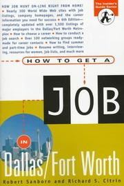 How to Get a Job in Dallas and Ft. Worth by Robert Sanborn, Richard S. Citrin, Thomas M. Camden