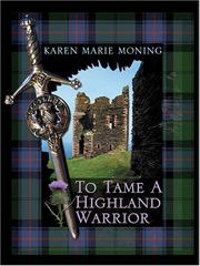 To Tame a Highland Warrior by Karen Marie Moning