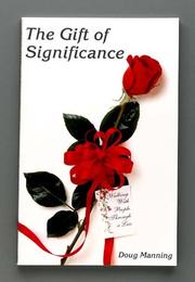 Cover of: The Gift of Significance: Walking People Through a Loss