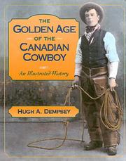 Cover of: The Golden Age of the Canadian Cowboy: An Illustrated History