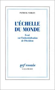 Cover of: L' échelle du monde: essai sur l'industrialisation de l'Occident