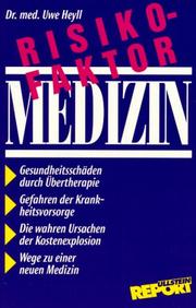 Cover of: Risikofaktor Medizin: Gesundheitsschäden und Kostenexplosion als Folgen ärztlicher Übertherapie