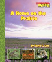 A Home on the Prairie by David C. Lion