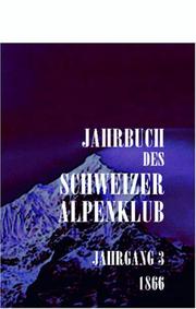 Cover of: Jahrbuch des Schweizer Alpenclub: Jahrgang 3, 1866