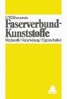 Cover of: Faserverbund- Kunststoffe. Werkstoffe, Verarbeitung, Eigenschaften.