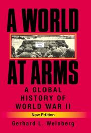 Cover of: A world at arms by Gerhard L. Weinberg, Gerhard L. Weinberg