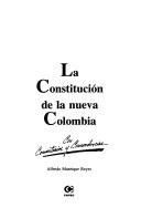 Cover of: La constitución de la nueva Colombia: con comentarios y concordancias