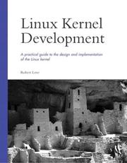 Linux Kernel Development by Robert Love