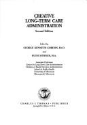 Cover of: Creative long-term care administration