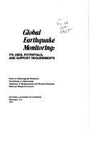 Cover of: Global earthquake monitoring, its uses, potentials, and support requirements