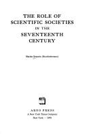 Cover of: The role of scientific societies in the seventeenth century