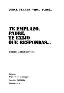 Cover of: Te emplazo, padre, te exijo que respondas ...