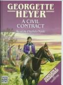 A Civil Contract by Georgette Heyer