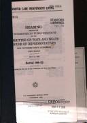 Cover of: Foster care independent living: Hearing before the Subcommittee on Human Resources of the Committee on Ways and Means, House of Representatives, One Hundred Sixth Congress, first session, May 13, 1999