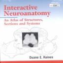 Cover of: Interactive Neuroanatomy: An Atlas of Structures, Sections, and Systems (CD-ROM for Windows, Institutional - Single Seat)