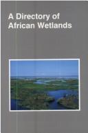 Cover of: Iucn Directory of African Wetlands (Intl Union for the Conservation of Nature and Natural Resources) by Robert Mepham, Robert Mepham