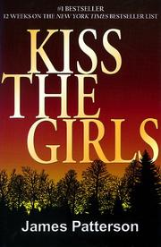 Kiss the Girls by James Patterson