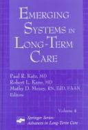 Cover of: Emerging systems in long-term care