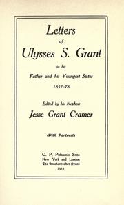 Cover of: Letters of Ulysses S. Grant to his father and his youngest sister, 1857-78