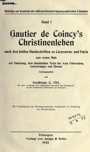 Cover of: Christinenleben.: Nach den beiden Handschriften zu Carpentras und Paris zum ersten Male, mit Einleitung, dem lateinischen Texte der Acta Urbevetana, Anmerkungen und Glossar, hrsg. von Andreas C. Ott.  Mit Unterstützung der Württembergischen Gesellschaft zur Förderung der Wissenschaften.