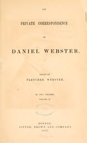 Cover of: The private correspondence of Daniel Webster