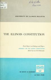 Cover of: The Illinois Constitution: final report and background papers : Assembly on the Illinois Constitution, Allerton House, Monticello, Illinois, January 25-26, 1962