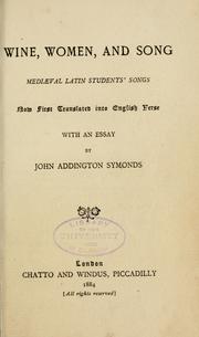 Wine, women and song by John Addington Symonds