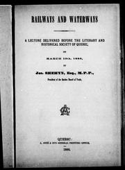 Cover of: Railways and waterways: a lecture delivered before the Literary and Historical Society of Quebec, on March 19th, 1886