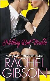 Nothing But Trouble by Rachel Gibson