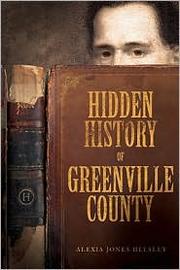 Cover of: Hidden history of Greenville County