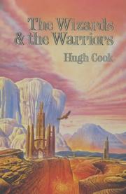 The Wizards and the Warriors by Hugh Cook