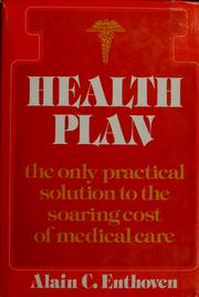 Cover of: Health plan: the only practical solution to the soaring cost of medical care