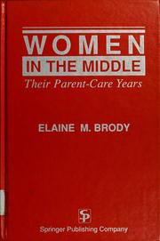 Cover of: Women in the middle: their parent-care years