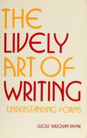 Cover of: The lively art of writing: understanding forms