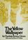 Cover of: The yellow wallpaper.