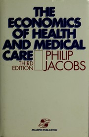 Cover of: The economics of health and medical care