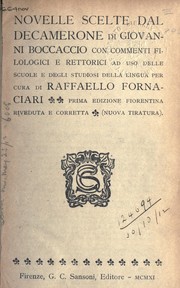 Cover of: Novelle scelte dal Decamerone: con commenti filologici e rettorici ad uso delle scuole e degli studiosi della lingua