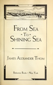 From Sea to Shining Sea by James Alexander Thom