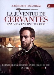 Cover of: La juventud de Miguel de Cervantes : una vida en construcción (1547-1580) by 