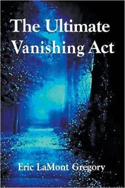 The Ultimate Vanishing Act