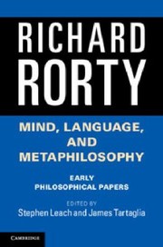 Cover of: Mind Language And Metaphilosophy Early Philosophical Papers by Richard Rorty